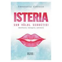 Isteria. Sub valul seductiei - Emmanuelle Comtesse