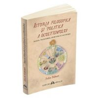 Istoria filosofica si politica a ocultismului - Felix Fabart
