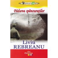 Padurea spanzuratilor - Liviu Rebreanu