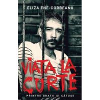 Viata la Curte - Eliza Ene-Corbeanu