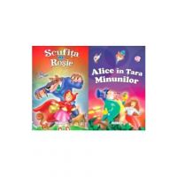 2 Povesti: Scufita Rosie si Alice in Tara Minunilor