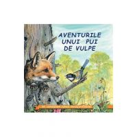 Aventurile unui pui de vulpe - Sa cunoastem lumea inconjuratoare!