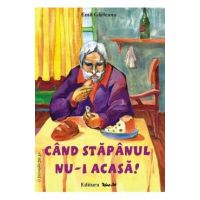 Cand stapanul nu-i acasa! - Emil Garleanu