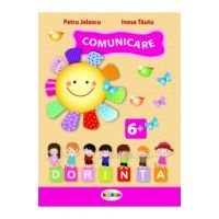 Comunicare 6 ani+ - Petru Jelescu, Raisa Jelescu, Inesa Tautu