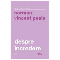 Despre incredere - Norman Vincent Peale