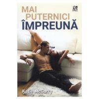 Mai puternici impreuna - Katie McGarry