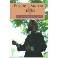 5 intalniri ale inimii - Episcopul Macarie Dragoi