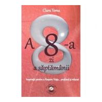 A 8-a zi a saptamanii. Inspiratii pentru a Respira Viata, profund si relaxat - Clara Toma