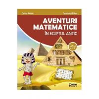Aventuri matematice in Egiptul antic - Clasa 2 - Corina Andrei, Constanta Balan