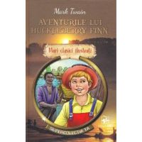 Aventurile lui Huckleberry Finn - Mark Twain