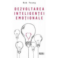 Dezvoltarea inteligentei emotionale - Rob Yeung