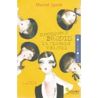 Domnisoara Brodie in floarea varstei - Muriel Spark