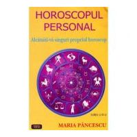 Horoscopul personal – Maria Pancescu