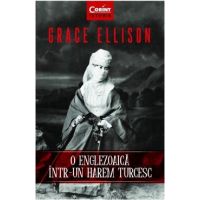 O englezoiaca intr-un harem turcesc - Grace Ellison