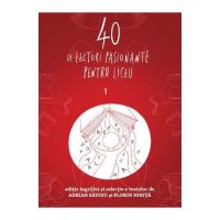 40 de lecturi pasionante pentru liceu vol.1