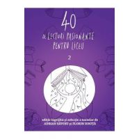 40 de lecturi pasionante pentru liceu vol. 2