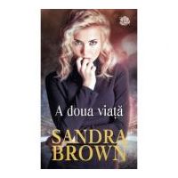 A doua viata - Sandra Brown