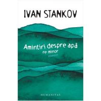 Amintiri despre apa - Ivan Stankov
