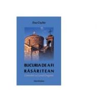 Bucuria de a fi rasaritean. Convorbiri cu Leonid Dragomir - Dan Ciachir