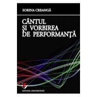 Cantul si vorbirea de performanta - Sorina Creanga