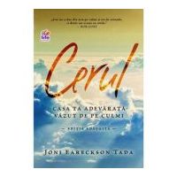 Cerul, casa ta adevarata - Joni Eareckson Tada
