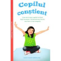 Copilul constient - Susan Kaiser Greenland