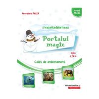 Portalul magic - Clasa 4 - Caiet de antrenament - Ana-Maria Palea