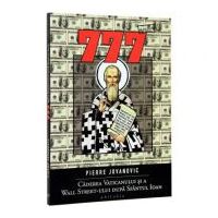 777. Caderea Vaticanului si a Wall Street-ului dupa Sfantul Ioan - Pierre Jovanovic