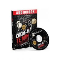 CD Crede-ma, te mint! - Ryan Holiday