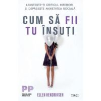 Cum sa fii tu insuti - Ellen Hendriksen