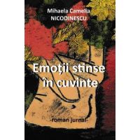 Emotii stinse in cuvinte - Mihaela Camelia Nicodinescu