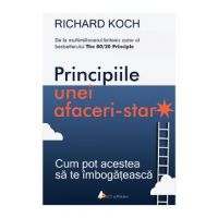Principiile unei afaceri-star - Richard Koch