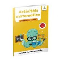 Activitati pentru prescolari. Activitati matematice pentru grupele mica si mijlocie