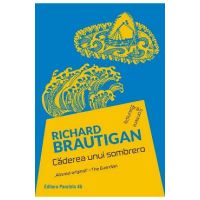 Caderea unui sombrero - Richard Brautigan