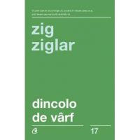 Dincolo de varf - Zig Ziglar