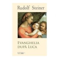 Evanghelia dupa Luca - Rudolf Steiner