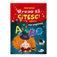 Vreau sa citesc! Editia a II-a, clasa pregatitoare - Celina Iordache