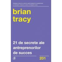 21 de secrete ale antreprenorilor de succes - Brian Tracy