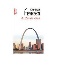 Al 27-lea oras. Editie de buzunar - Jonathan Franzen