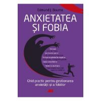 Anxietatea si fobia - Edmund J. Bourne