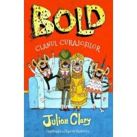 Bold, clanul curajosilor - Julian Clary, David Roberts