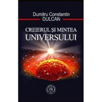 Creierul si Mintea Universului - Dumitru Constantin Dulcan