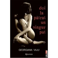 Doi la patrat , un singur pat - Georgiana Vaju
