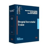 Dreptul brevetului. Tratat - Alexandru Cristian Strenc, Bucura Ionescu, Gheorghe Gheorghiu