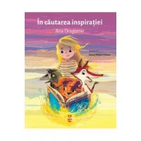 In cautarea inspiratiei - Ana Dragomir, Ionut Robert Olaru