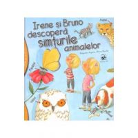 Irene si Bruno descopera simturile animalelor - Alejandro Algarra, Rocio Bonilla