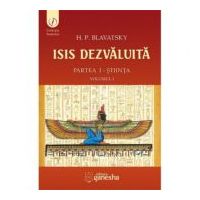 ISIS dezvaluita. Partea 1. Stiinta, Volumul 1 - Helena Petrovna Blavatsky