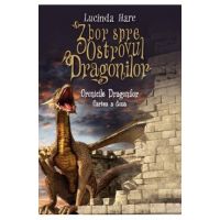 Zbor spre Ostrovul Dragonilor. Seria Cronicile Dragonilor. Vol. 2 - Lucinda Hare
