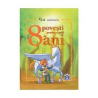 8 Povesti pentru copiii de 8 ani