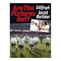 Are the Fixtures Out? - Gerald Mortimer